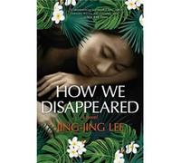 How We Disappeared by Jing Jing Lee Jing Jing Lee (Auteur)
