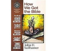 How We Got the Bible, Zondervan Quick-Reference Library John Sailhamer (Auteur)