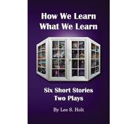 How We Learn What We Learn