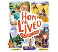 How We Lived in Ancient Times by Ben Hubbard Ben Hubbard (Auteur)