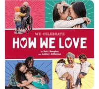How We Love (A We Celebrate Book) A Board Book - Little Feminist - Abrams Appleseed - ebook (ePub) - Livre