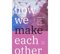 How We Make Each Other