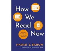 How We Read Now: Strategic Choices for Print, Screen, and Audio