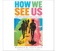 How We See Us: Young People Imagining a Path to Their Futures
