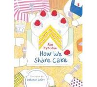How We Share Cake