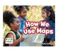 How We Use Maps by Kelly Gaffney Kelly Gaffney (Auteur)
