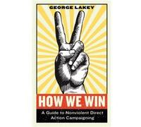 How We Win by George Lakey Inconnu (Auteur)