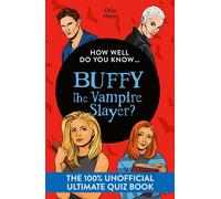 How Well Do You Know … Buffy the Vampire Slayer? The 100% unofficial ultimate quiz book - Ollie Mann - Harpercollins - ebook (ePub) - Livre