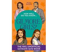How Well Do You Know … Gilmore Girls? The ultimate (unofficial) quiz book - Pesala Bandara - Harpercollins - ebook (ePub) - Livre