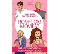 How Well Do You Know … Rom-Com Movies? The ultimate (unofficial) quiz book - Pesala Bandara - Harpercollins - ebook (ePub) - Livre