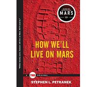 How We'll Live on Mars