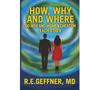 How, Why and Where Do Men and Women Cheat On Each Other