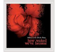 How Wicked We've Become