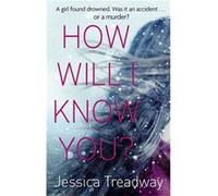 How Will I Know You Jessica Treadway, (Auteur)