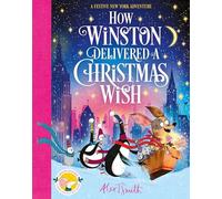 How Winston Delivered a Christmas Wish: A Festive New York Adventure