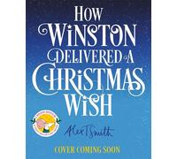 How Winston Delivered a Christmas Wish - Alex T. Smith - Macmillan Children's Books - ebook (ePub) - Livre