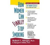 How Women Can Finally Stop Smoking Margaret Debon, Robert C. Klesges (Auteur)