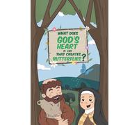 How would God´s heart be like that created butterflies