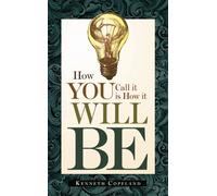 How You Call It Is How It Will Be