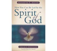 How You Can Be Led By The Spirit Of God: Legacy Edition