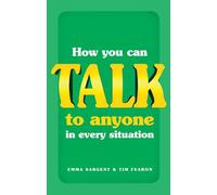 How You Can Talk to Anyone in Every Situation