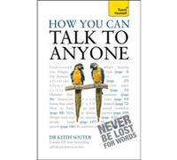How You Can Talk To Anyone: Teach Yourself (Teach Yourself: Relationships & Self-Help) (Paperback) Keith M Souter, (Auteur)