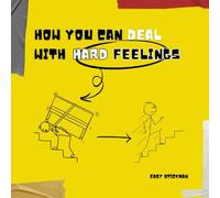 How you deal with hard feelings: handling big emotions for kids