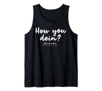 How You Doin Friends Citation Iconic Moment for Fans Débardeur