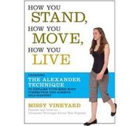 How You Stand How You Move How You Live by Missy Vineyard Missy Vineyard (Auteur)