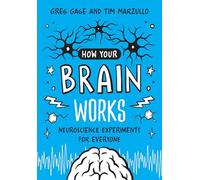 How Your Brain Works: Neuroscience Experiments for Everyone