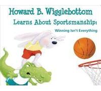 Howard B. Wigglebottom Learns About Sportsmanship