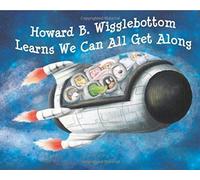 Howard B. Wigglebottom Learns We Can All Get Along