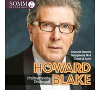 Howard Blake: Concert Dances; Symphony No. 1; Court Of Love