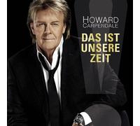 HOWARD CARPENDALE - DAS IST UNSERE ZEIT CD NEUF