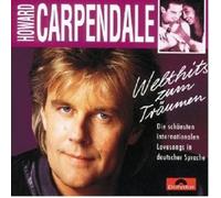 HOWARD CARPENDALE - WELTHITS ZUM TRÄUMEN-DIE SCHÖNSTEN INTERNATIONALEN CD NEUF