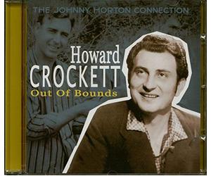 Howard Crockett - Out Of Bounds - The Johnny Horton Connection (CD)