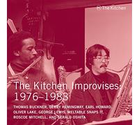 Howard, Earl / Hemingway, Gerry / Lewis, George - Kitchen Improvises 1976-1983-Kitchen Archives