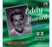 Howard, Eddy - 22 Original Big Band Hits