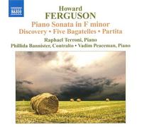 Howard Ferguson: Piano Sonata in F minor; Discovery; Five Bagatelles; Partita