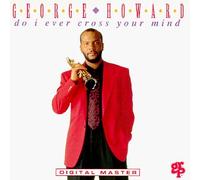 Howard,George - Do I Ever Cross Your Mind