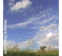 Howard Gladstone - Breath in The Wind