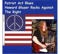 Howard Glazer - They Call It The, But How Can A Patriot Act That Way