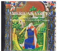 HOWARD HANSON - AMERICAN VOICES - The Choral Music of Howard Hanson . Roy Harris . Randall Thomson.