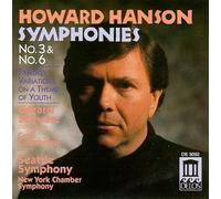 Howard Hanson: Symphonies Nos. 3 & 6; Fantasy Variations on a Theme of Youth