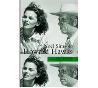 Howard Hawks - Noël Simsolo - Cahiers Du Cinema - Poche - Biographie