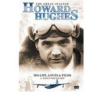 Howard Hughes - His Life, Loves And Films - A Documentary