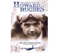 Howard Hughes - Howard Hughes - His Life, Loves And Films - A Documentary