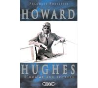 Howard Hughes, l'homme aux secrets l'aviateur qui inspira Scorcèse