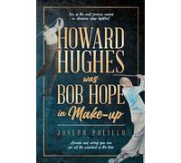 Howard Hughes Was Bob Hope In Make-Up