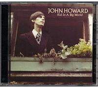 Howard, John - Kid in a Big World [Import]